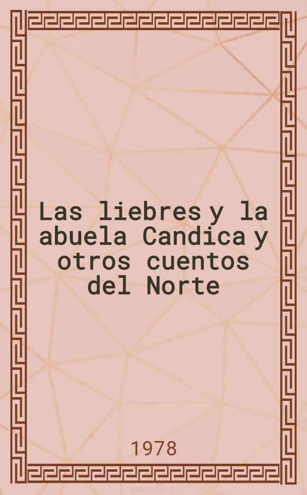 Las liebres y la abuela Candica y otros cuentos del Norte