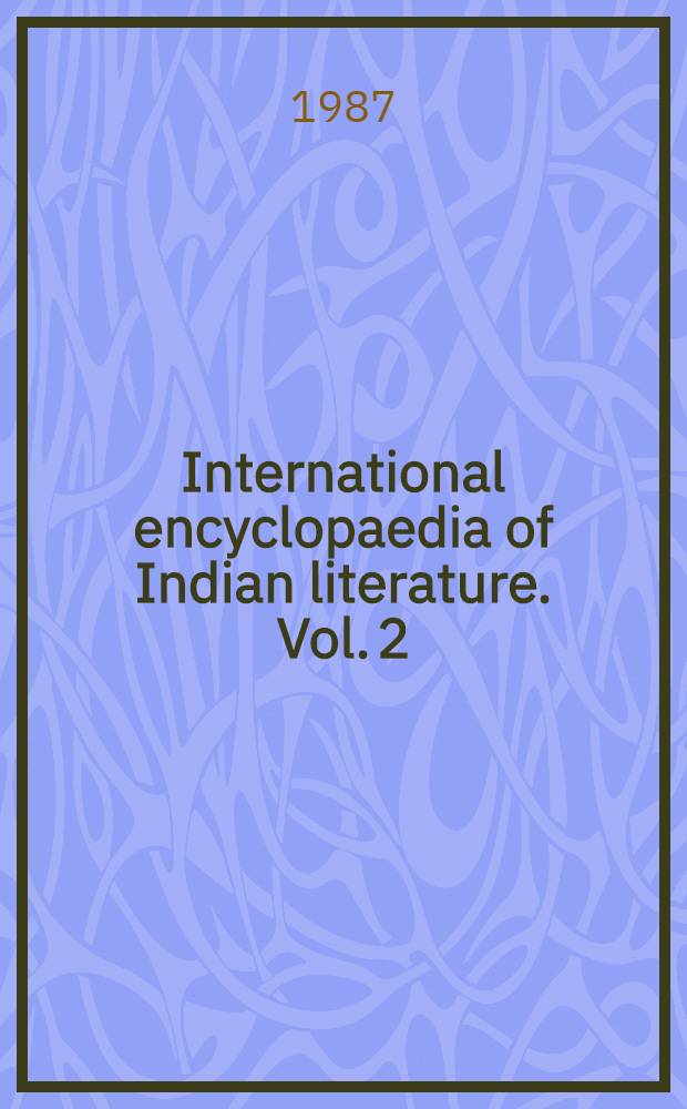 International encyclopaedia of Indian literature. Vol. 2 : Tamili