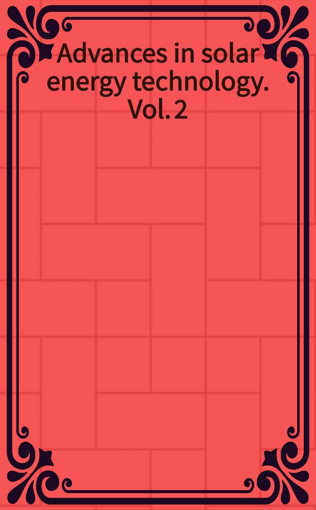 Advances in solar energy technology. Vol. 2 : Industrial applications of solar energy