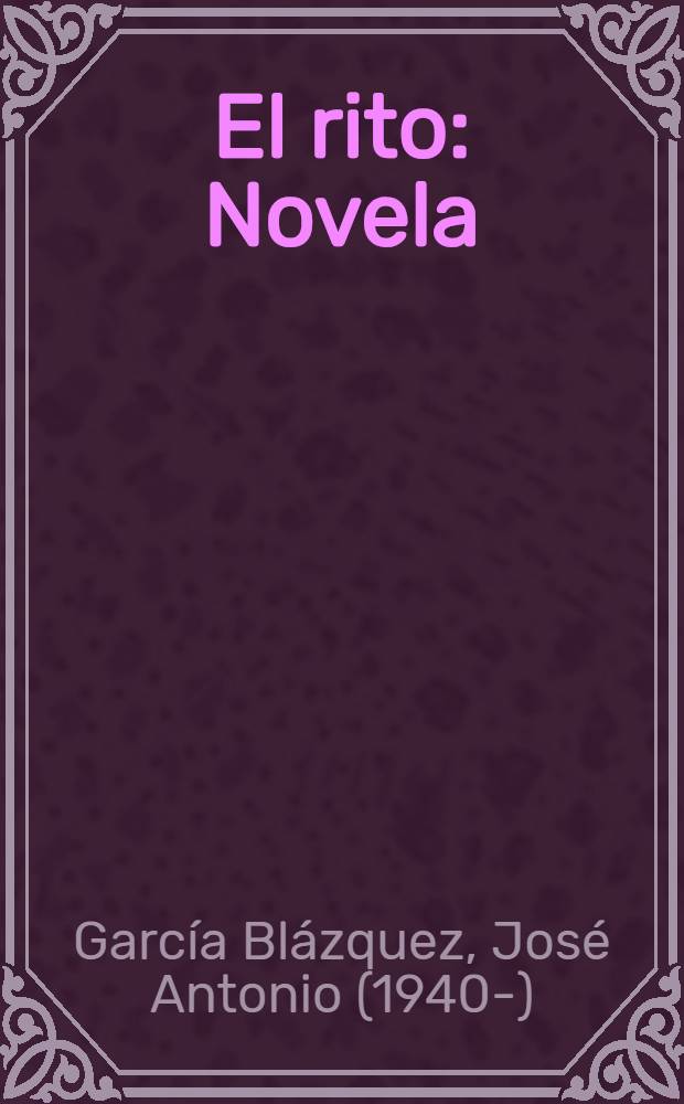 El rito : Novela