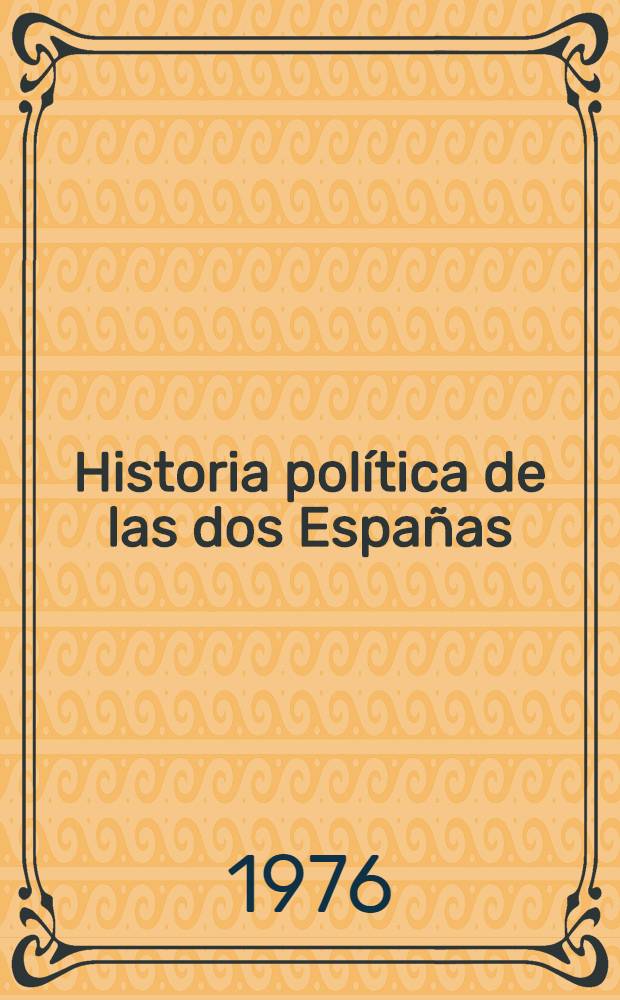 Historia política de las dos Españas