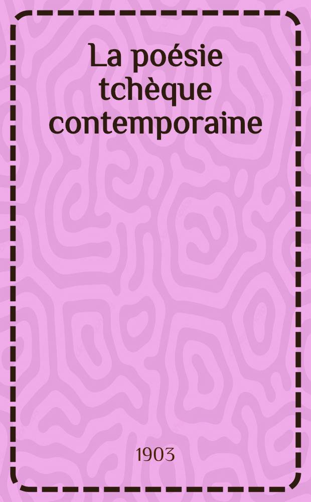 ... La poésie tchèque contemporaine