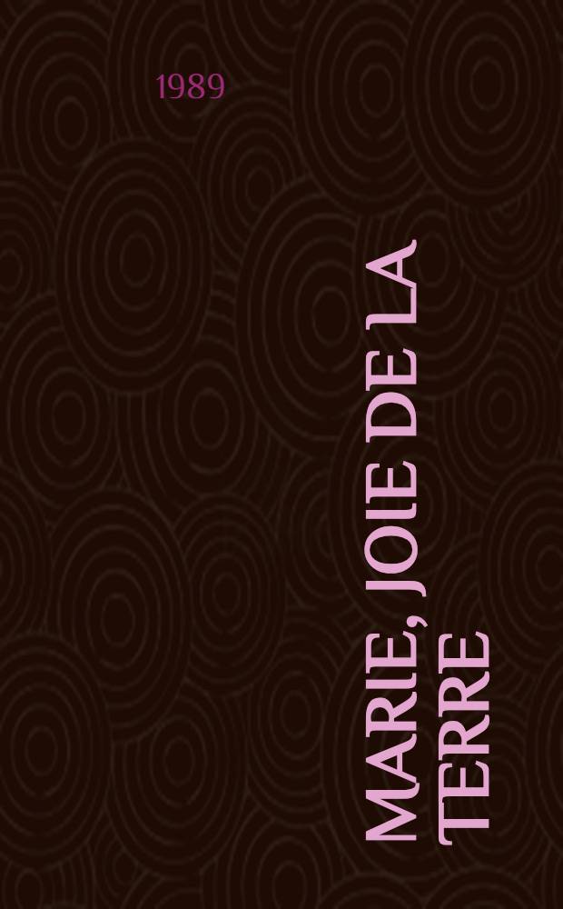 Marie, joie de la terre