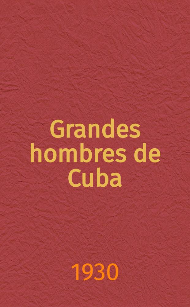 Grandes hombres de Cuba