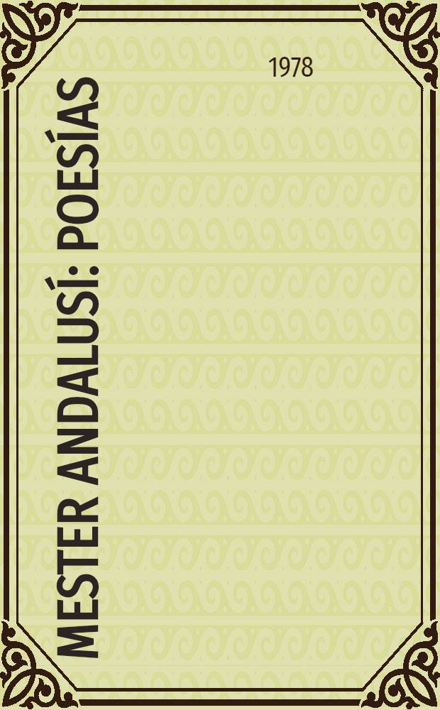 Mester Andalus&iacute; : Poes&iacute;as