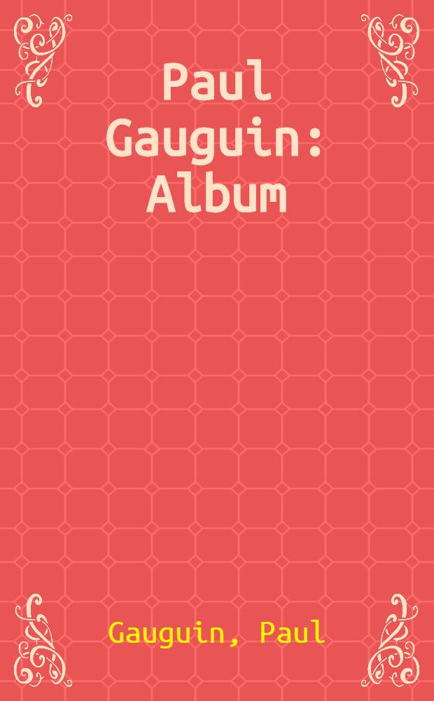 Paul Gauguin : Album