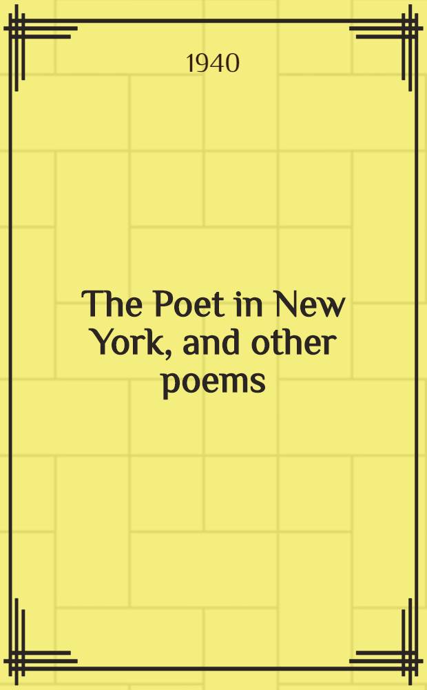 The Poet in New York, and other poems