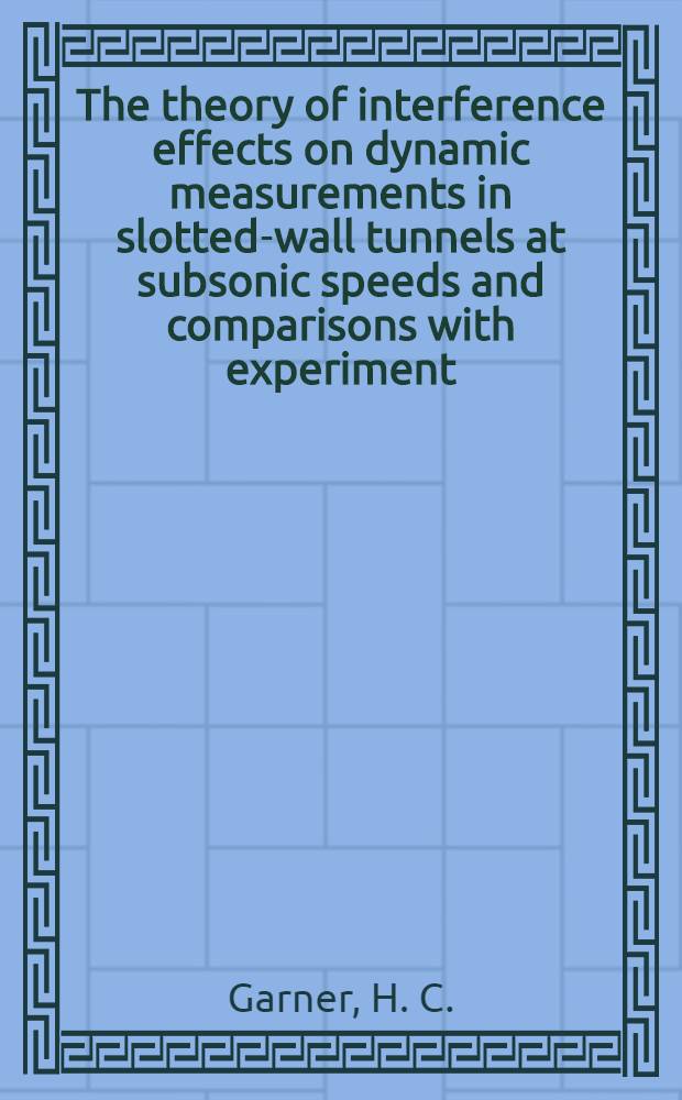 The theory of interference effects on dynamic measurements in slotted-wall tunnels at subsonic speeds and comparisons with experiment