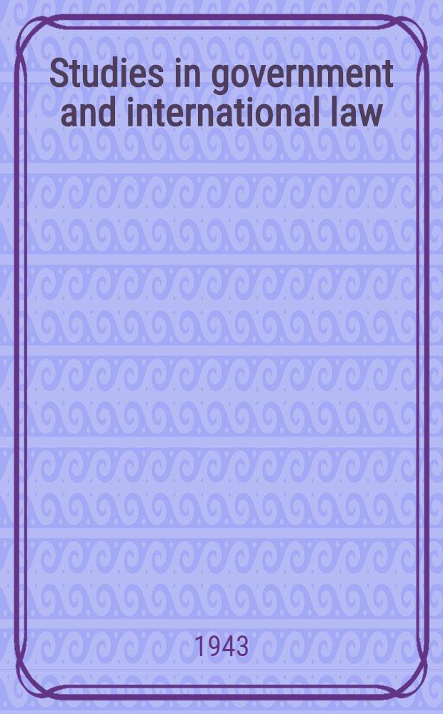 Studies in government and international law