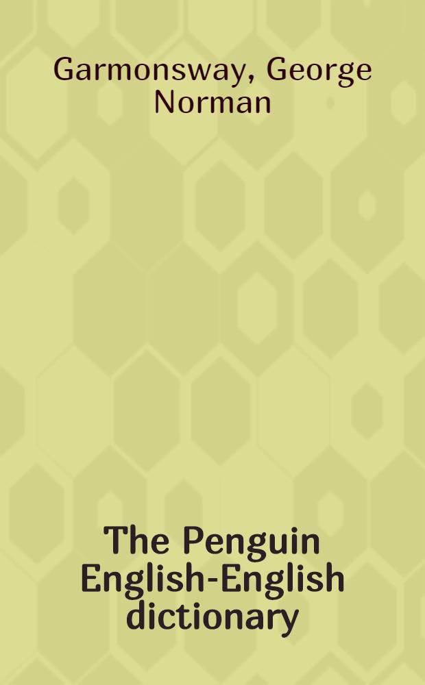 The Penguin English-English dictionary = Englantilais-englantilainen suursanakirja