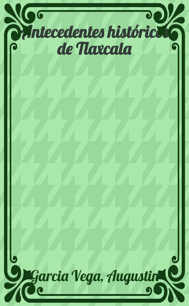 Antecedentes históricos de Tlaxcala
