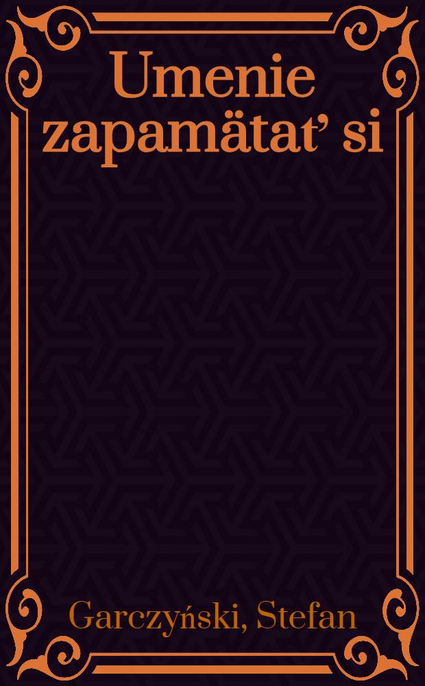 Umenie zapam&auml;tať si