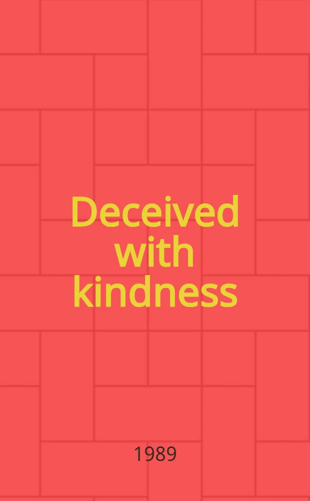 Deceived with kindness : A Bloomsbury childhood