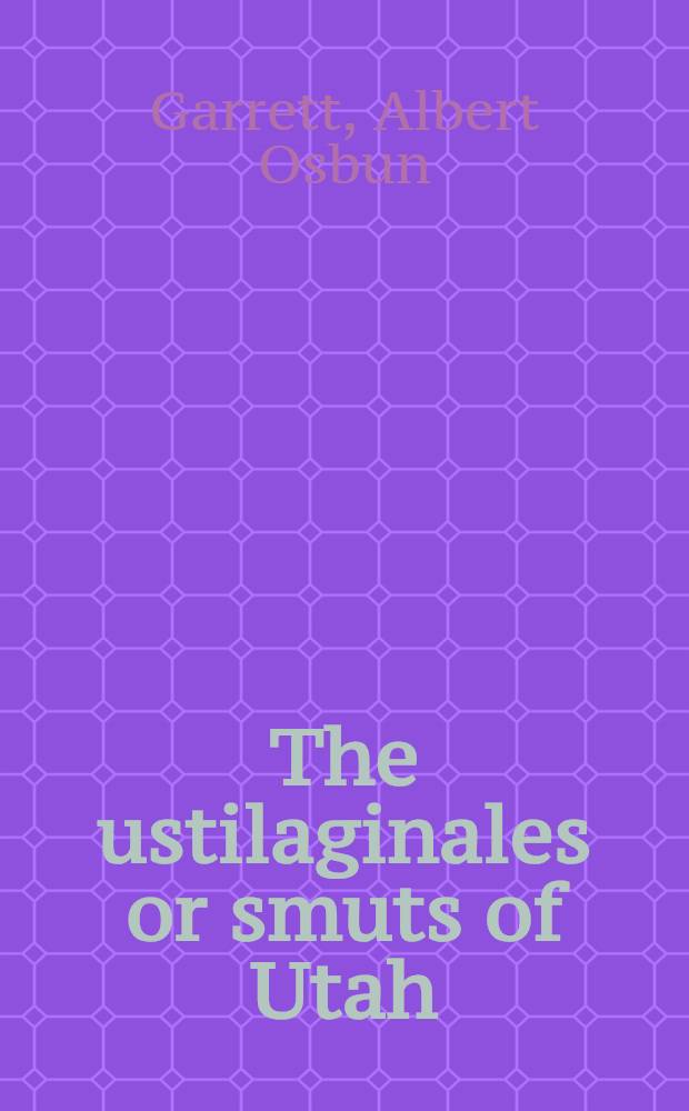The ustilaginales or smuts of Utah