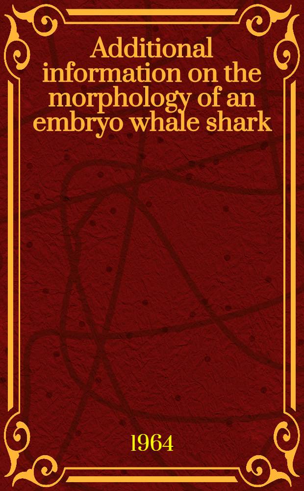 Additional information on the morphology of an embryo whale shark