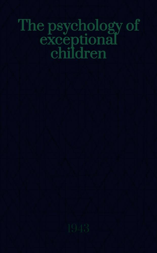 The psychology of exceptional children