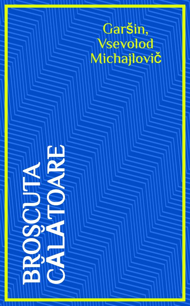 Broscuta călătoare