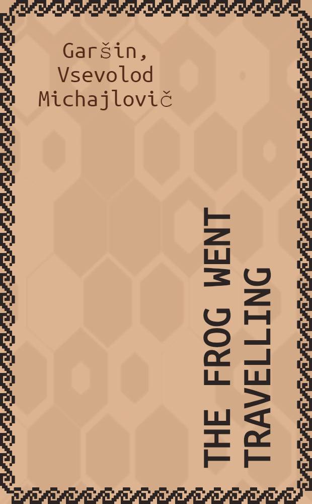 The frog went travelling : A story for children