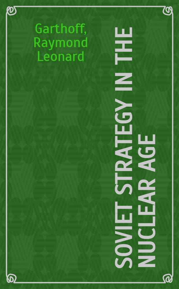 Soviet strategy in the nuclear age