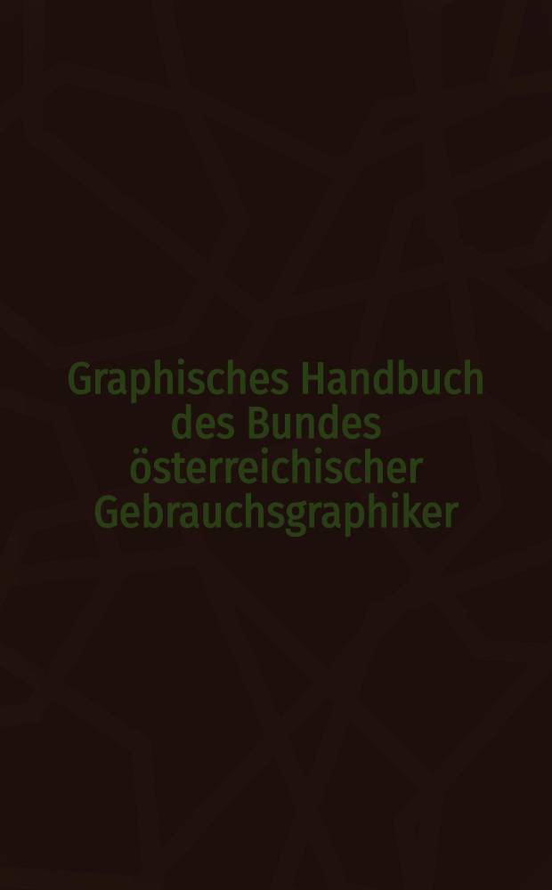 Graphisches Handbuch des Bundes österreichischer Gebrauchsgraphiker