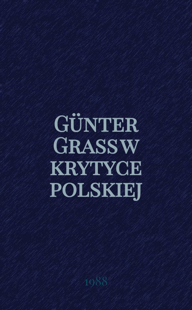 Günter Grass w krytyce polskiej