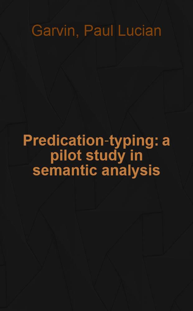 Predication-typing: a pilot study in semantic analysis