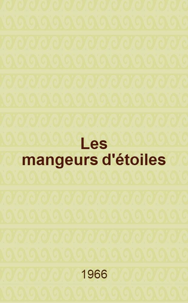 Les mangeurs d'étoiles : Roman