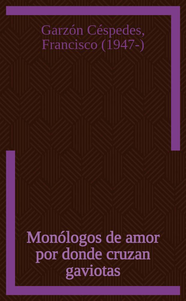 Monólogos de amor por donde cruzan gaviotas