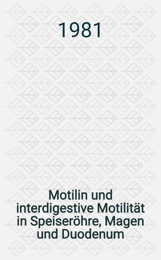 Motilin und interdigestive Motilität in Speiseröhre, Magen und Duodenum : Inaug.-Diss