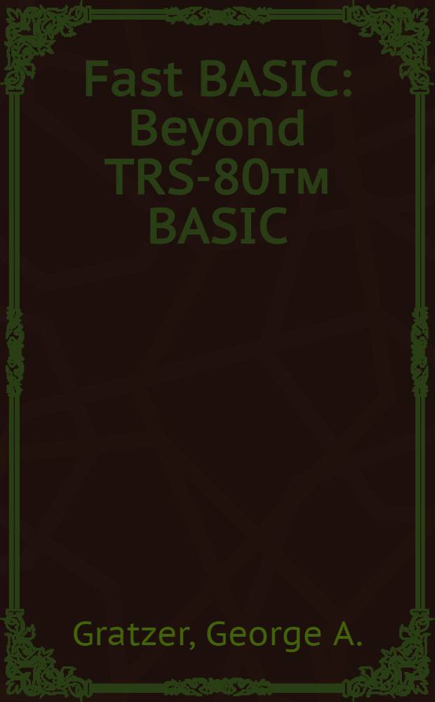 Fast BASIC : Beyond TRS-80тм BASIC