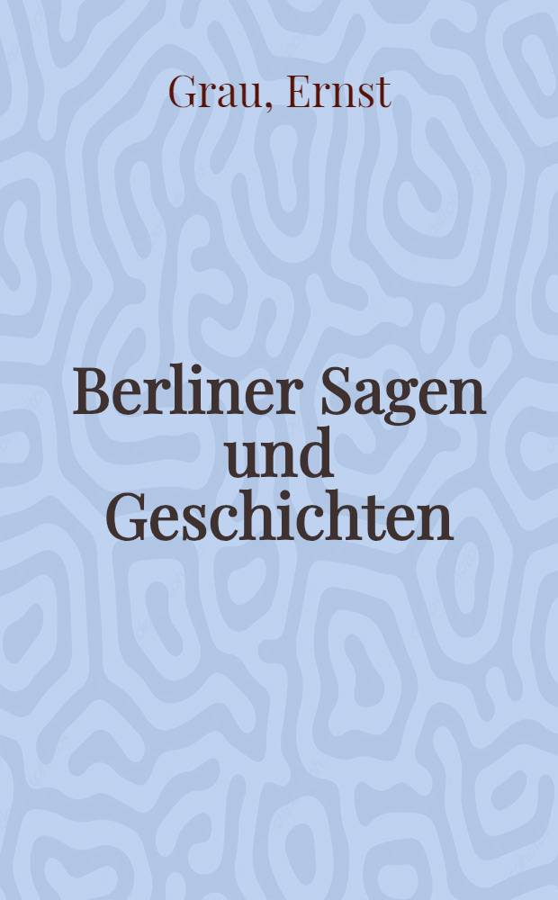 Berliner Sagen und Geschichten