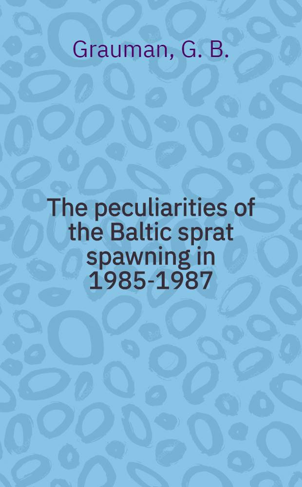 The peculiarities of the Baltic sprat spawning in 1985-1987
