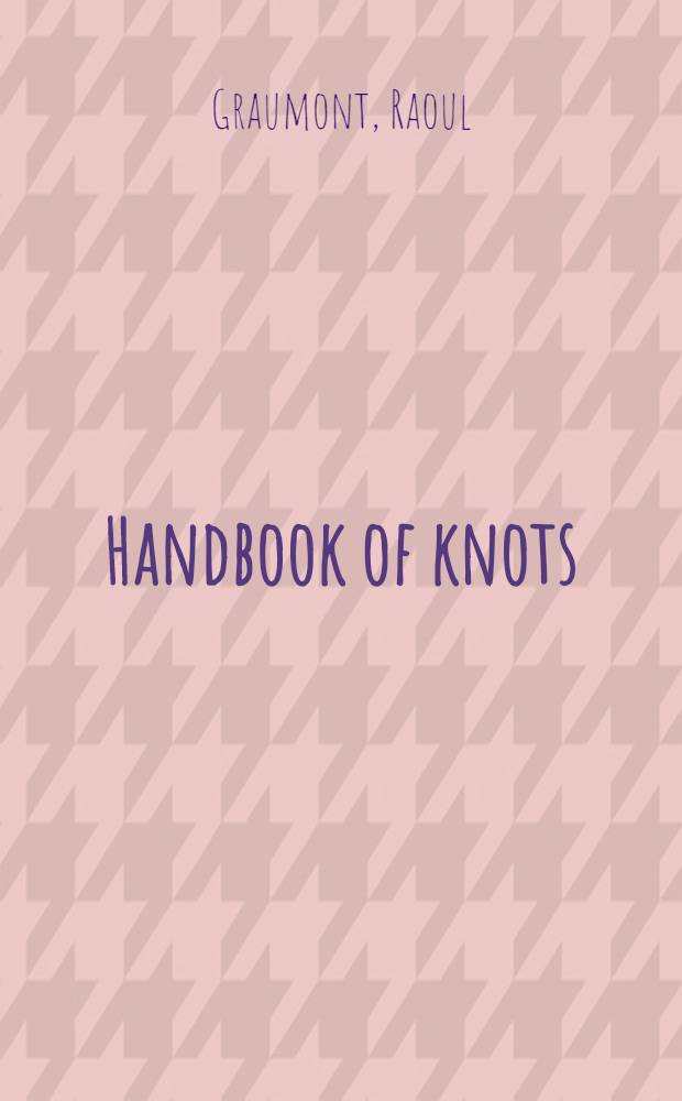Handbook of knots