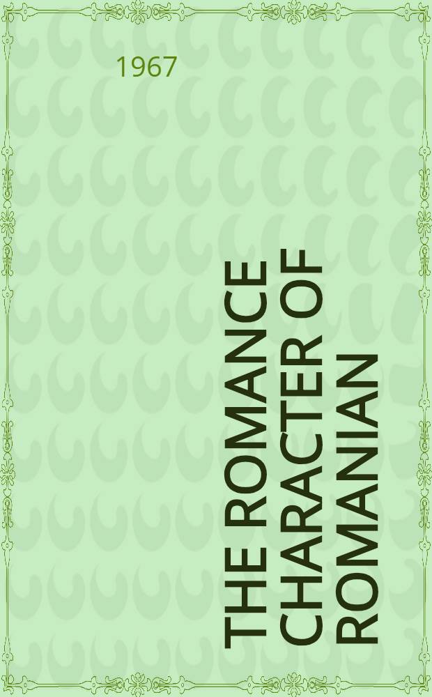 The Romance character of Romanian