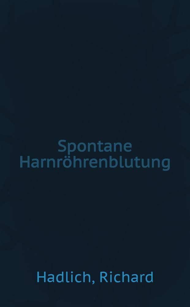 Spontane Harnröhrenblutung (Urethrorrhagie) im Kindesalter