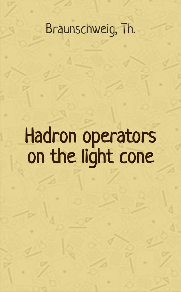 Hadron operators on the light cone