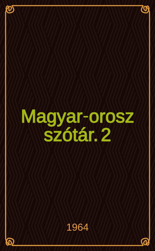 Magyar-orosz szótár. 2 : [L - Sz]
