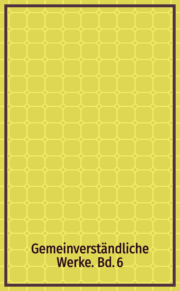 Gemeinverständliche Werke. Bd. 6 : Reisen