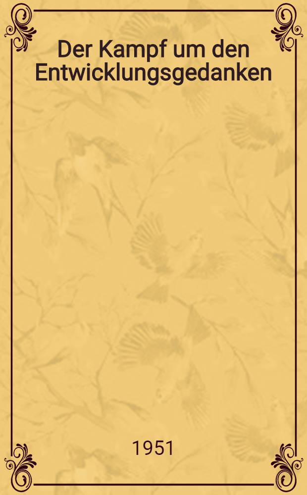 Der Kampf um den Entwicklungsgedanken