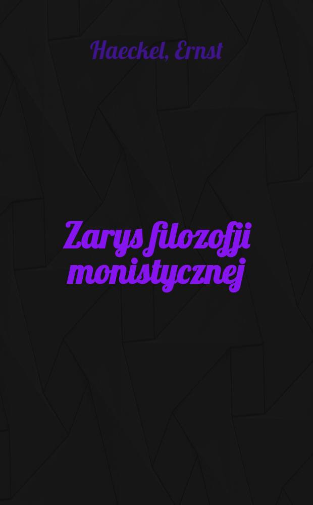 Zarys filozofji monistycznej
