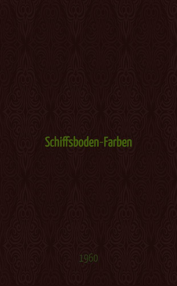 Schiffsboden-Farben : (Antifoulings) : Referate der internationalen Zeitschriften- und Patentliteratur