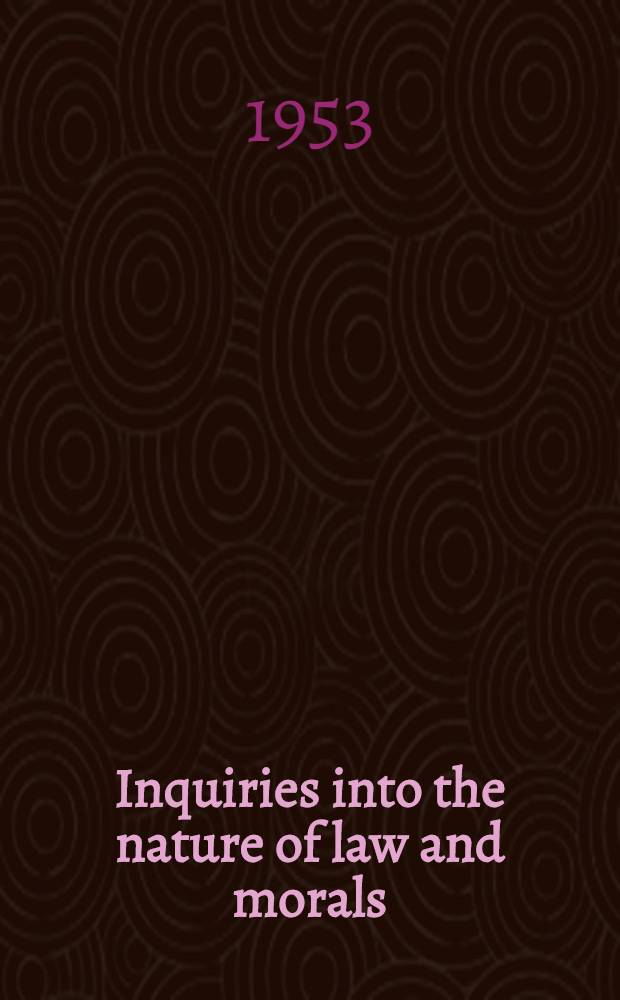 Inquiries into the nature of law and morals