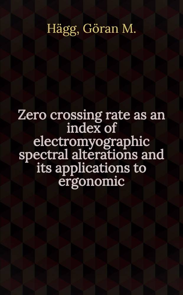 Zero crossing rate as an index of electromyographic spectral alterations and its applications to ergonomic : Diss