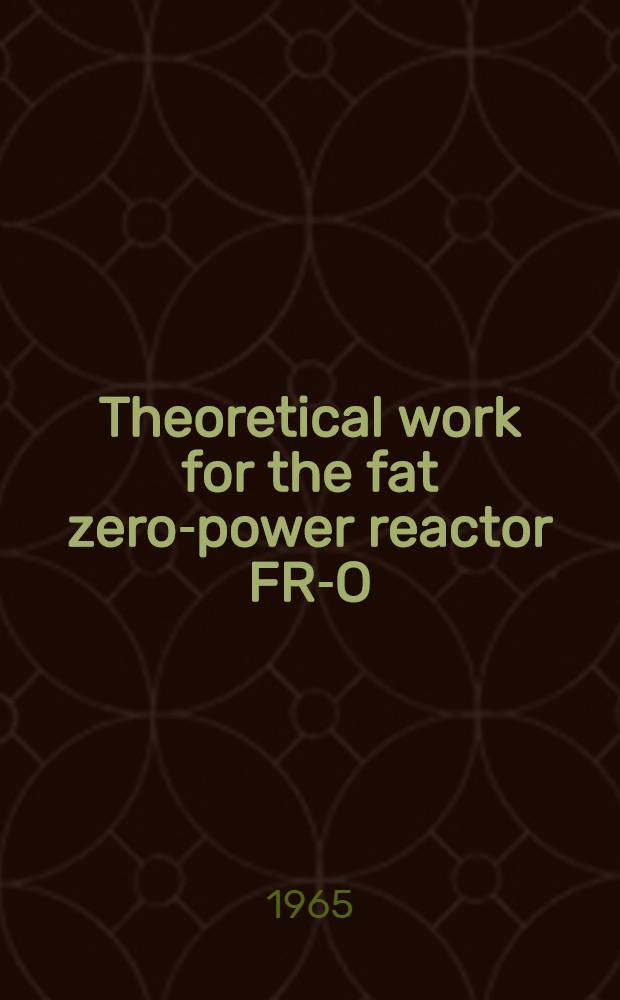 Theoretical work for the fat zero-power reactor FR-O
