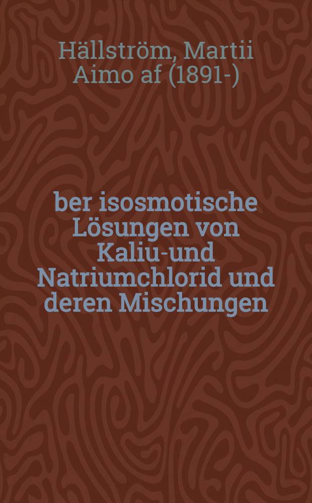 Über isosmotische Lösungen von Kalium- und Natriumchlorid und deren Mischungen