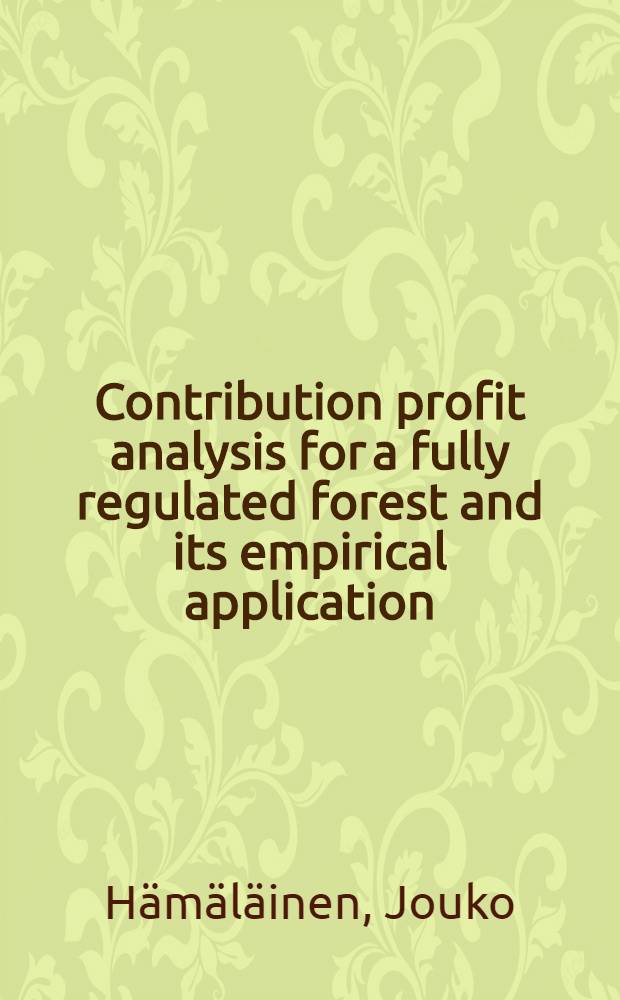 Contribution profit analysis for a fully regulated forest and its empirical application