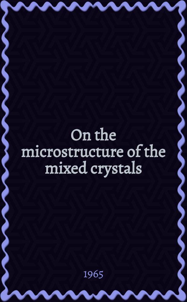 On the microstructure of the mixed crystals (K. Na) (Cl, Br)