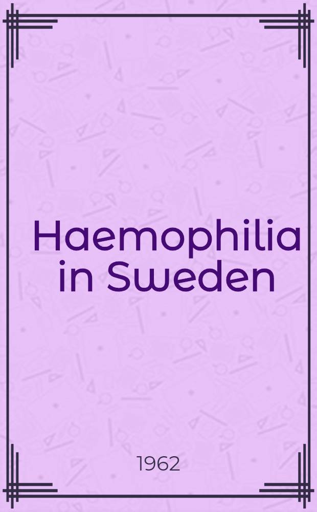 Haemophilia in Sweden : Symposium