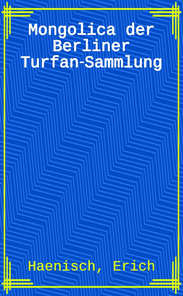 Mongolica der Berliner Turfan-Sammlung