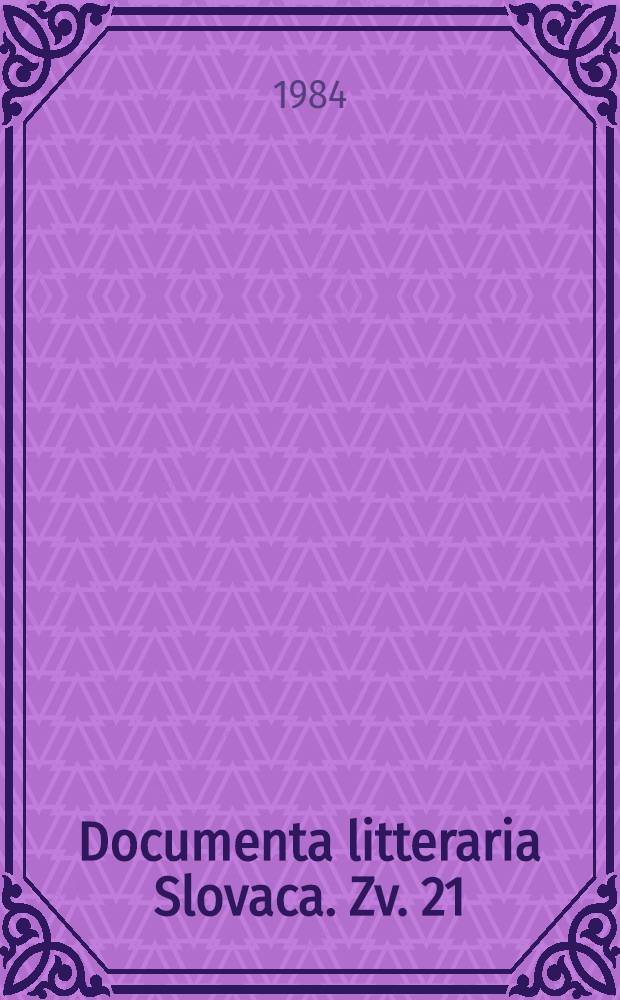 Documenta litteraria Slovaca. Zv. 21 : Dielo